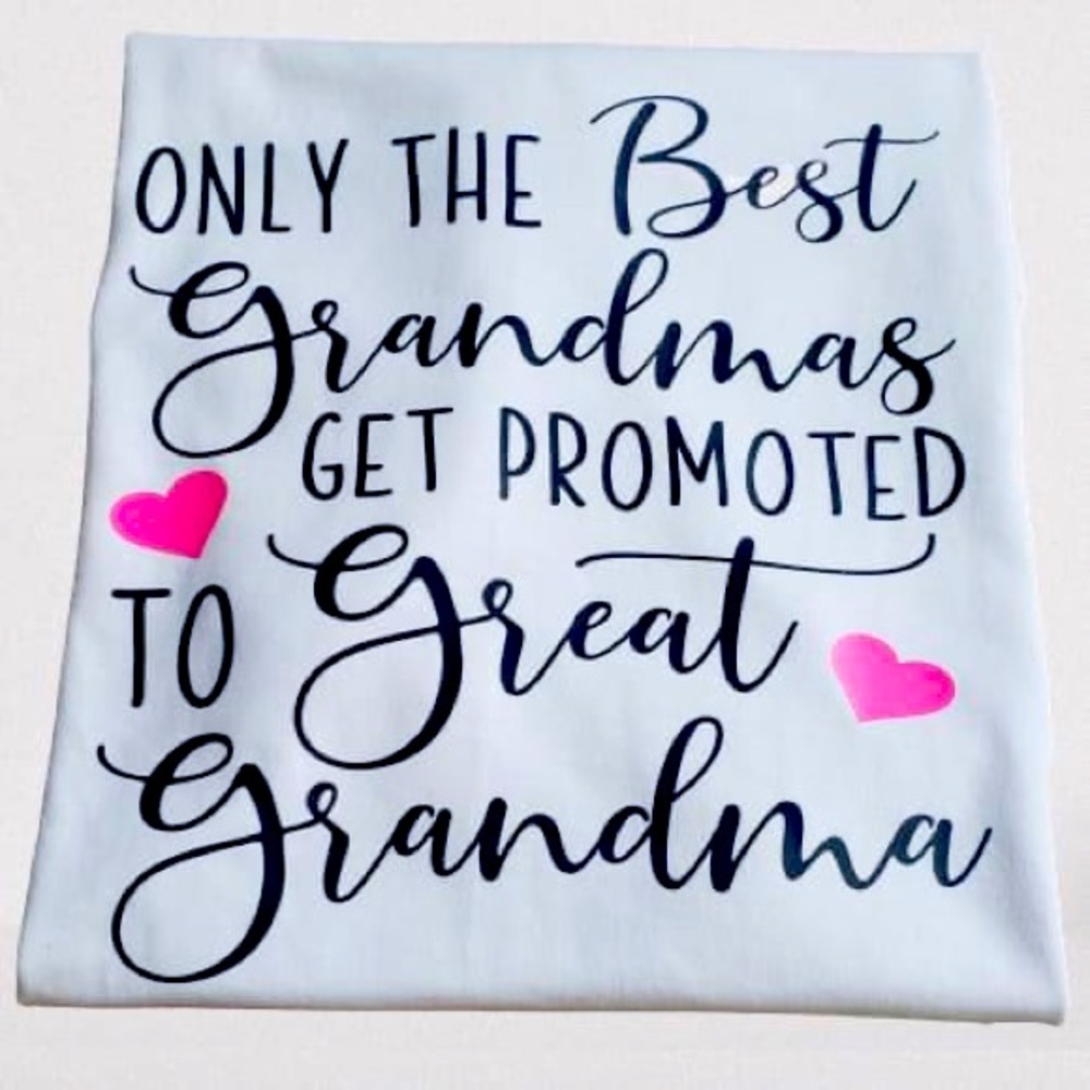 Only the best Grandmas t-shirt